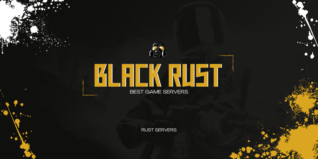 BLACK RUST•PVP•X4•LOOT++•MAX3• Server Image